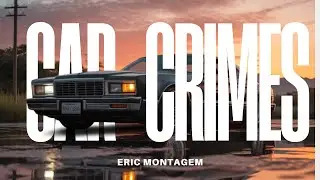 Car Crimes | Eric Montagem | Full Song 2025