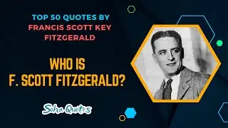 Who Is F. Scott Fitzgerald? - Top 50 Quotes By F. Scott Fitzgerald