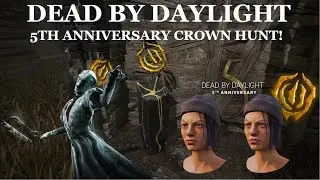 Dead By Daylight 5 Year Anniversary Crown Hunt Stream