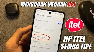 CARA MENGUBAH UKURAN DPI DI HP ITEL UNTUK MAIN GAME