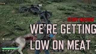 Days Gone - Story Mission: We're Getting Low on Meat