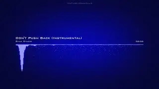 Ryan Stasik ♪ Don't Push Back (Instrumental) #EDMFunky