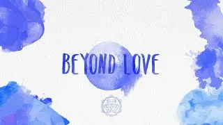 The Frog Collective - Beyond Love (Lyric Video)