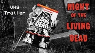 Night of the Livng Dead (1968) - VHS Trailer