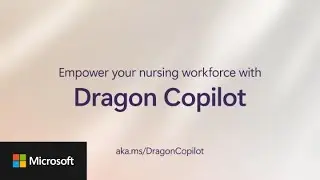 Empowering nurses with Dragon Copilot