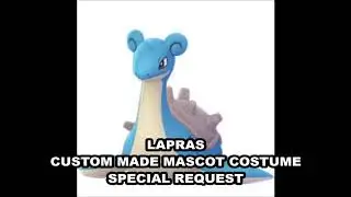 A Special Request To Make Mascot Costume Ideas: Lapras (Pokemon)