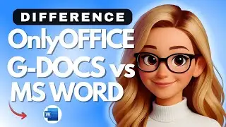 MS Word vs Google Docs & OnlyOffice &mdash; Which One Should You Use - 2025