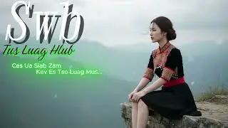 Swb Tus Luag Hlub - Dawb Yaj | Hmoob Cover