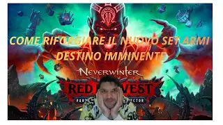 Neverwinter ITA: Come Riforgiare le armi Destino Imminente (Ultima Campagna)