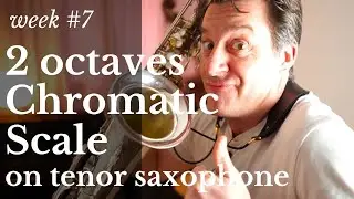 How to play 2 octave chromatic scale on tenor saxophone
