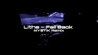 Lithe - Fall Back (MYSTIK Remix) [Wave/Phonk]