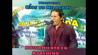 Ministerio Ríos de Milagros/Fiesta en Ayacucho Yanamilla/Letra y Música Ríos de Milagros..