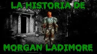 La Historia de Morgan Ladimore