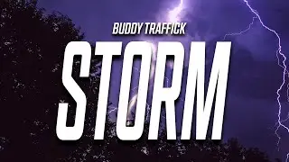 Buddy Traffick - Still In The Storm (Lyrics)