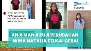 Anji Manji Puji Perubahan Wina Natalia seusai Cerai, Siap Biayai Salon dan Olahraga