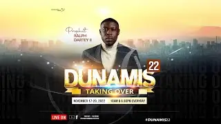 DUNAMIS 2022 |  TAKING OVER | PROPHET RALPH DARTEY II | SATURDAY OUTPOURING SESSION | NOV 19.