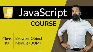 Browser Object Module (BOM) | JavaScript Course | Class 7