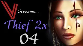 The Builder's House. V Streams Thief2x part 04