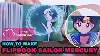 How to make Flipbook Sailor Moon Mercury Power Make Up