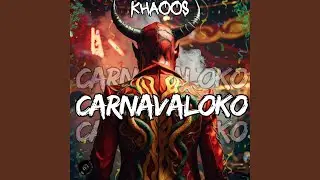 Carnavaloko (Carnaval Chapaco Edit)