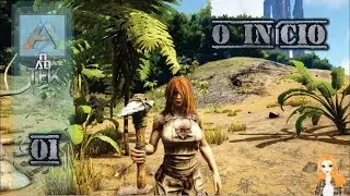 ARK - DO ZERO AO TEK - #1 - O IN&Iacute;CIO