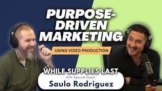 Purpose Driven Content & Relationship Marketing | While Supplies Last, The Marketing Podcast