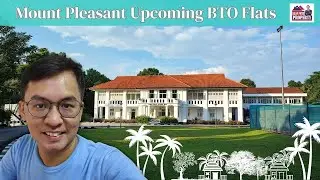 Mount Pleasant Upcoming BTO Flats