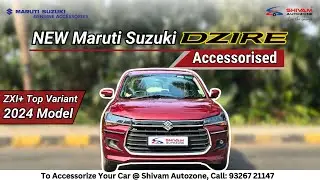 New Maruti Suzuki Dzire ZXI+ 2024 | Genuine Car ACCESSORIES 🚗💥 | Shivam Autozone