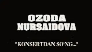“Konsertdan so’ng…” (2003) | Ozoda Nursaidova