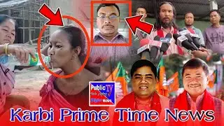 Karbi Prime Time News,16 May 2025.@Publictvkarbianglongdigital