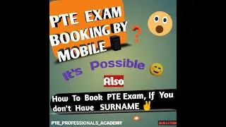 PTE EXAM BOOKING WITH MOBILE !! PTE EXAM BOOK WITHOUT SURNAME !! PTE ACCOUNT VERIFICATION & DETAILS!