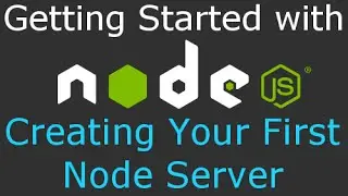 Learn Node JS Tutorial - Getting Started with Node: Downloading, Installing, and Setting Up