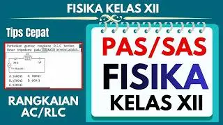 TIPS CEPAT Pembahasan Sumatif Fisika XII Rangkaian RLC