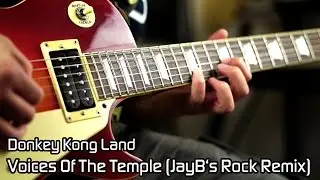 Donkey Kong Land - Voices Of The Temple (JayB's Rock Remix)