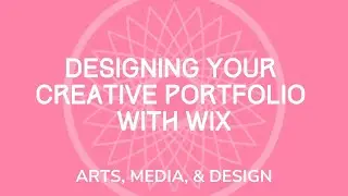 Designing Your Creative Portfolio with WIX