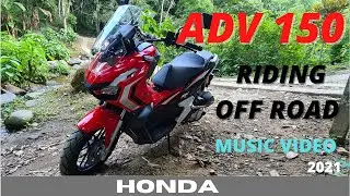 ADV 150 HONDA - RIDING OFF ROAD CLIP - MOTIVATION MUSIC VIDEO
