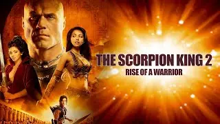 The Scorpion King 2: Rise of a Warrior (2008) Movie | Michael Copon, Karen | Review And Facts