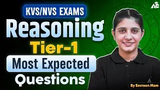 KVS/NVS 2025 Reasoning Tier-1 | Most Expected Questions | Complete Practice Class by Savreen Ma&rsquo;am