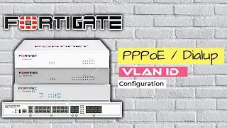 Как настроить PPPoE с VLAN ID на межсетевом экране FortiGate