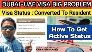 Dubai UAE Visa Big Problem | Visa Status Showing Converted To Resident | Live Talk Dubai