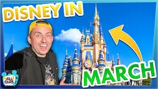 The TRUTH About Disney World in March