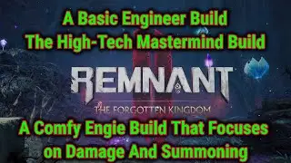 Remnant 2 Build Guide - A Basic Engineer Build - The High-Tech Mastermind Build - Engineer/Summoner!
