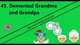 Werewolf Online Ranked #45: Demented Grandma and Grandpa 👵&hearts;👴