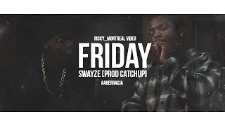 Swayze ╳ CatchUp - Friday #Aberracja