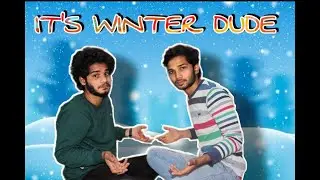ITS  WINTER  DUDE  | WINTER KASTALU