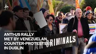 Anti US rally met by Venezuelan counter protesters in Dublin