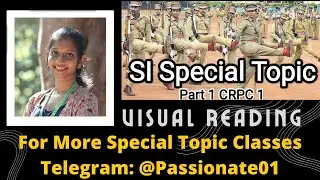Sub Inspector SI Visual reading Special Topic Part 1 CRPC, Kerala PSC, Degree Mains exam.