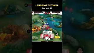 Учебник по Ланселоту от Кайри 😱 &mdash; Mobile Legends