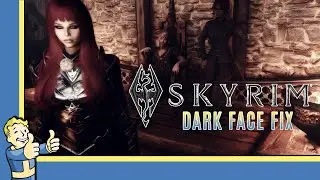 Skyrim SE in 2021 - Dark Face Bug FIX