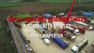 North Yorkshire Fracking Threat: A Community Resists
